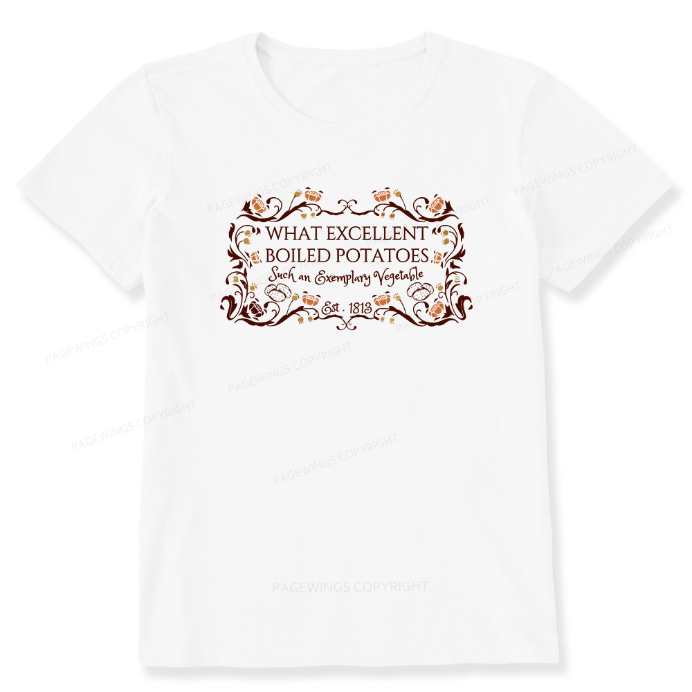 Pagewings What Excellent Boiled Potatoes Unisex Classic T-shirt