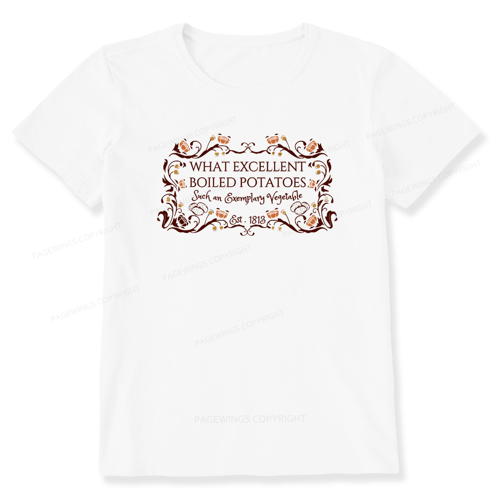 Pagewings What Excellent Boiled Potatoes Unisex Classic T-shirt
