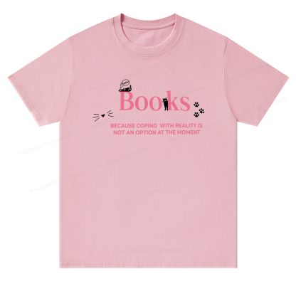 Pagewings Valentines Day Because Reality Is Not An Option Unisex Classic T-shirt