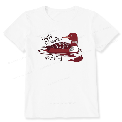 Pagewings Stupid Canadian Wolf Bird Unisex Classic T-shirt