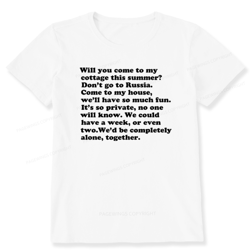 Pagewings Will You Come to The Cottage Unisex Classic T-shirt