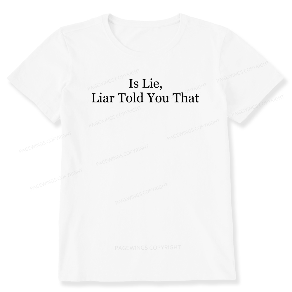 Pagewings Is Lie Liar Told You That Unisex Classic T-shirt