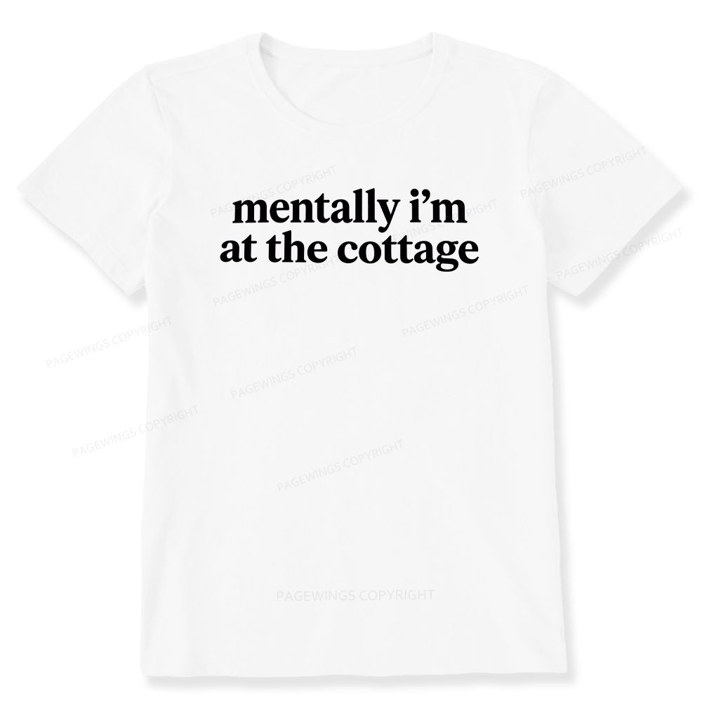 Pagewings Mentally I'm At The Cottage Unisex Classic T-shirt