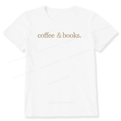 Pagewings Coffee & Books Are All my favorites Unisex Classic T-shirt