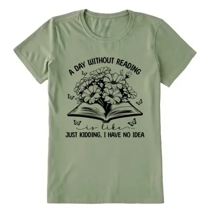 Pagewings A Day Without Reading Is Like Unisex Classic T-shirt