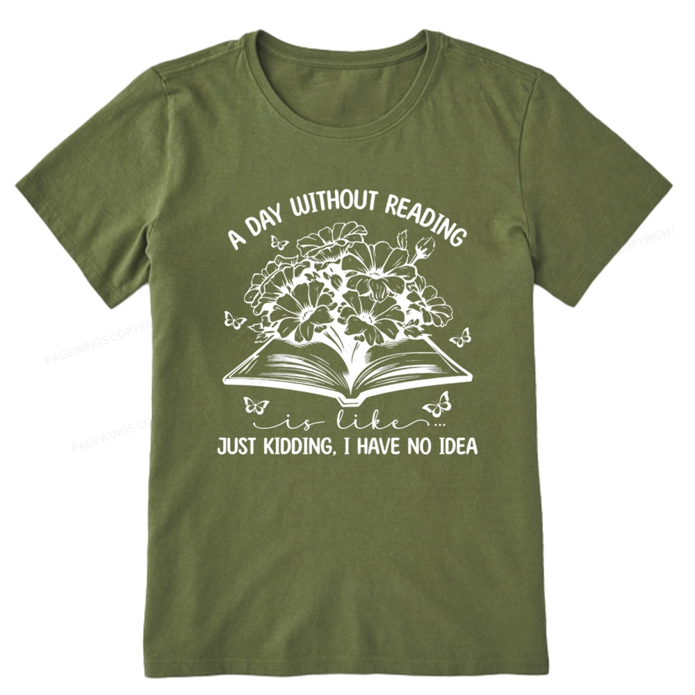 Pagewings A Day Without Reading Is Like Unisex Classic T-shirt