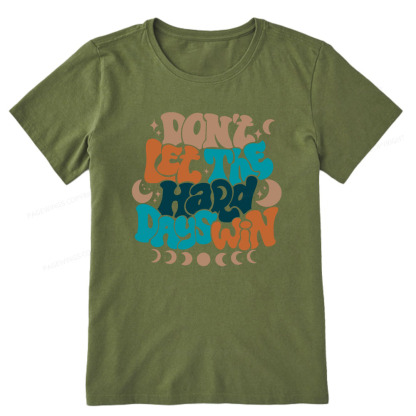 Pagewings Don't Let The Hard Days Win Unisex Classic T-shirt