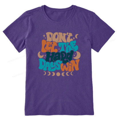 Pagewings Don't Let The Hard Days Win Unisex Classic T-shirt