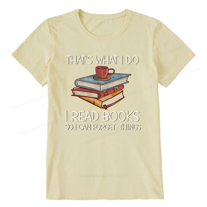Pagewings That's What I Do I Read Books So I Can Forget Things Unisex Classic T-shirt