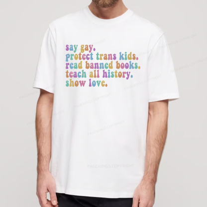 Pagewings Protect Trans Kids Teach All History Show Love Unisex Classic T-shirt