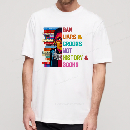 Pagewings Ban Liars and Crooks Not History and Books Unisex Classic T-shirt