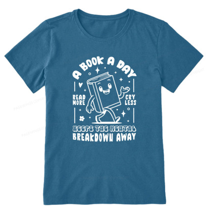 Pagewings A Book A Day Keeps The Mental Breakdown Away Unisex Classic T-shirt