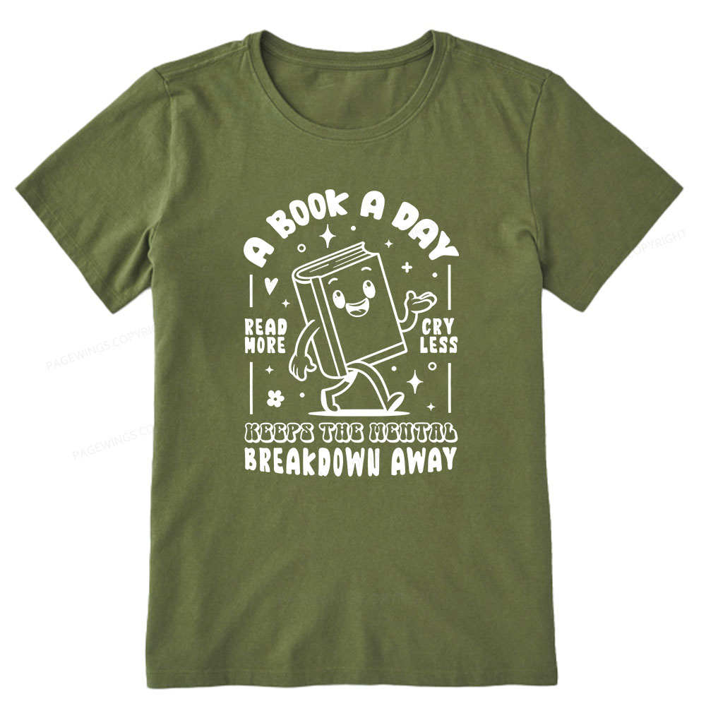 Pagewings A Book A Day Keeps The Mental Breakdown Away Unisex Classic T-shirt