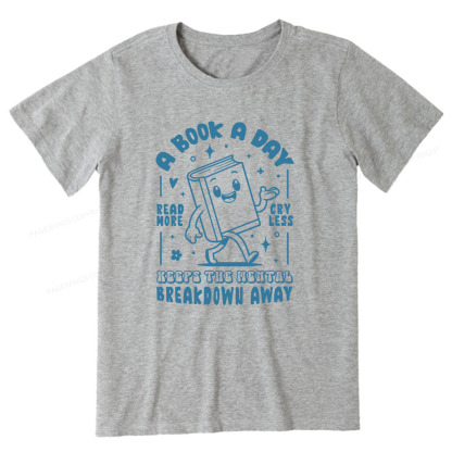 Pagewings A Book A Day Keeps The Mental Breakdown Away Unisex Classic T-shirt