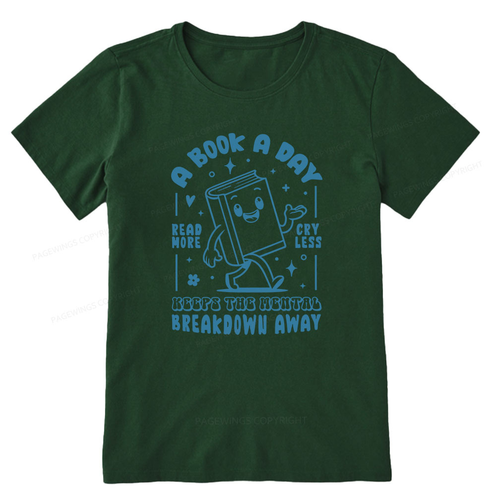Pagewings A Book A Day Keeps The Mental Breakdown Away Unisex Classic T-shirt