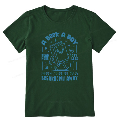 Pagewings A Book A Day Keeps The Mental Breakdown Away Unisex Classic T-shirt