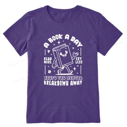 Pagewings A Book A Day Keeps The Mental Breakdown Away Unisex Classic T-shirt