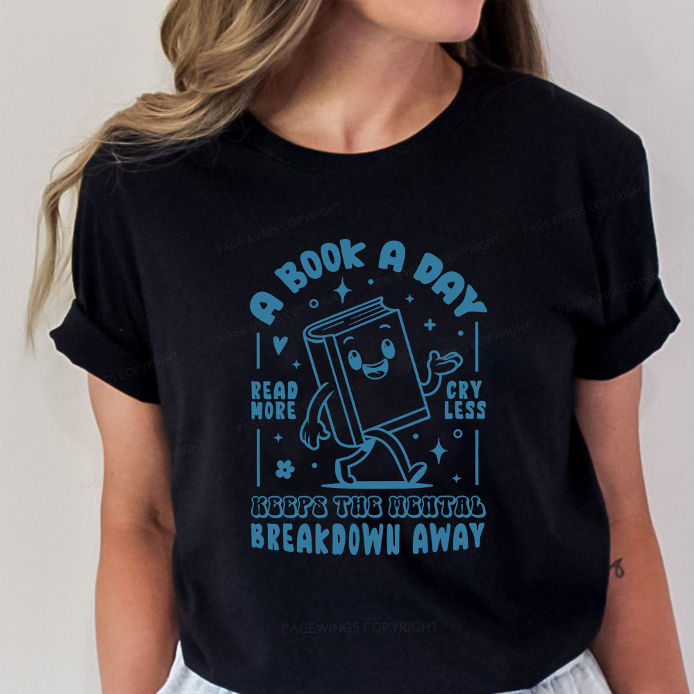 Pagewings A Book A Day Keeps The Mental Breakdown Away Unisex Classic T-shirt