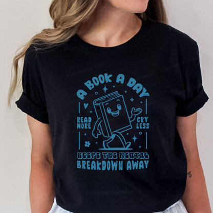 Pagewings A Book A Day Keeps The Mental Breakdown Away Unisex Classic T-shirt