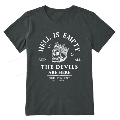 Pagewings Hell Is Empty And All The Devils Are Here Unisex Classic T-shirt