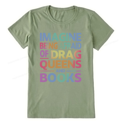 Pagewings Imagine Being Afraid Of Drag Queens And Books Unisex Classic T-shirt