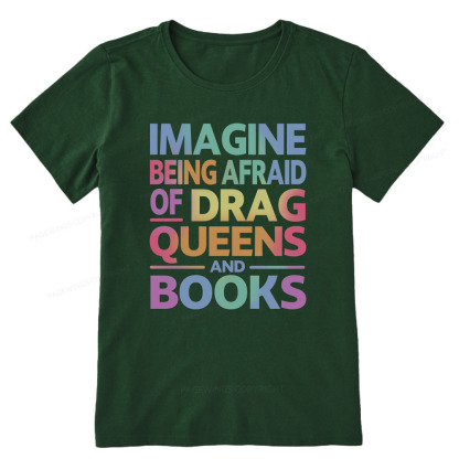 Pagewings Imagine Being Afraid Of Drag Queens And Books Unisex Classic T-shirt