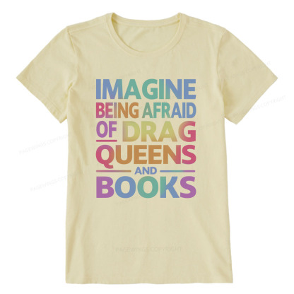 Pagewings Imagine Being Afraid Of Drag Queens And Books Unisex Classic T-shirt