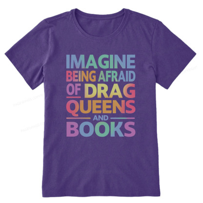 Pagewings Imagine Being Afraid Of Drag Queens And Books Unisex Classic T-shirt
