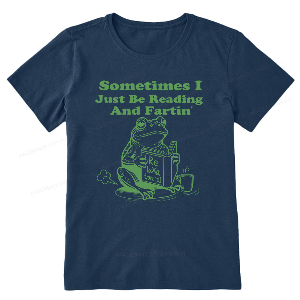 Pagewings Sometimes I Just Be Reading and Fartin Unisex Classic T-shirt