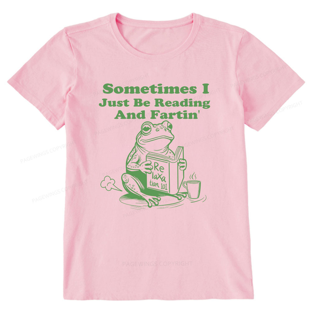 Pagewings Sometimes I Just Be Reading and Fartin Unisex Classic T-shirt