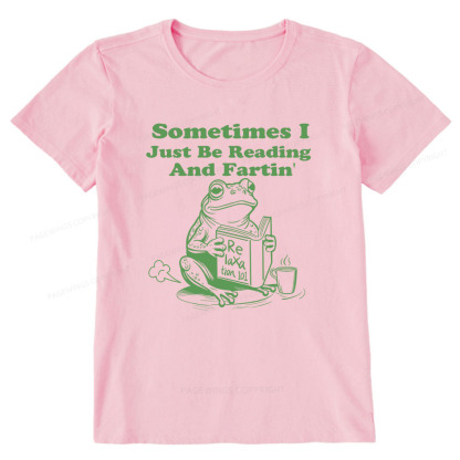 Pagewings Sometimes I Just Be Reading and Fartin Unisex Classic T-shirt