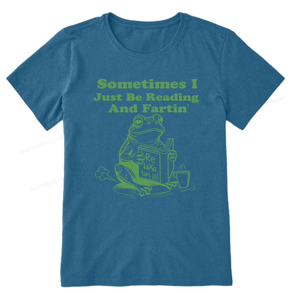 Pagewings Sometimes I Just Be Reading and Fartin Unisex Classic T-shirt