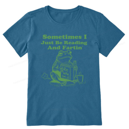 Pagewings Sometimes I Just Be Reading and Fartin Unisex Classic T-shirt
