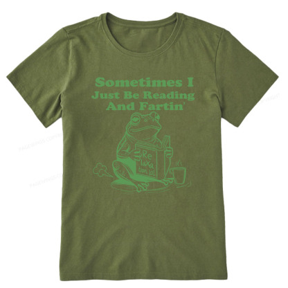 Pagewings Sometimes I Just Be Reading and Fartin Unisex Classic T-shirt