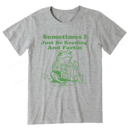Pagewings Sometimes I Just Be Reading and Fartin Unisex Classic T-shirt