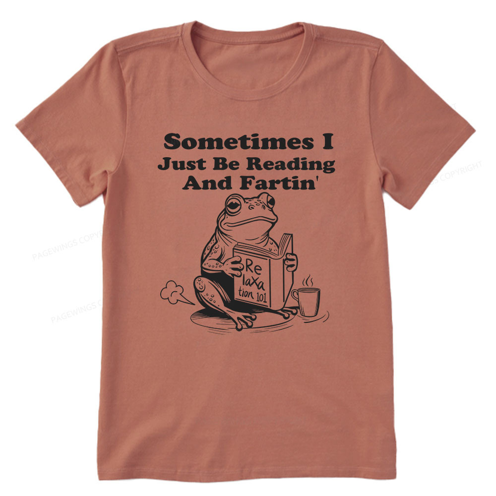 Pagewings Sometimes I Just Be Reading and Fartin Unisex Classic T-shirt