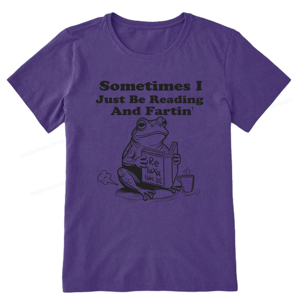 Pagewings Sometimes I Just Be Reading and Fartin Unisex Classic T-shirt