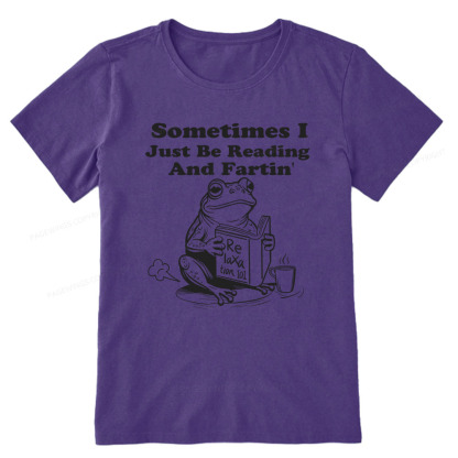 Pagewings Sometimes I Just Be Reading and Fartin Unisex Classic T-shirt
