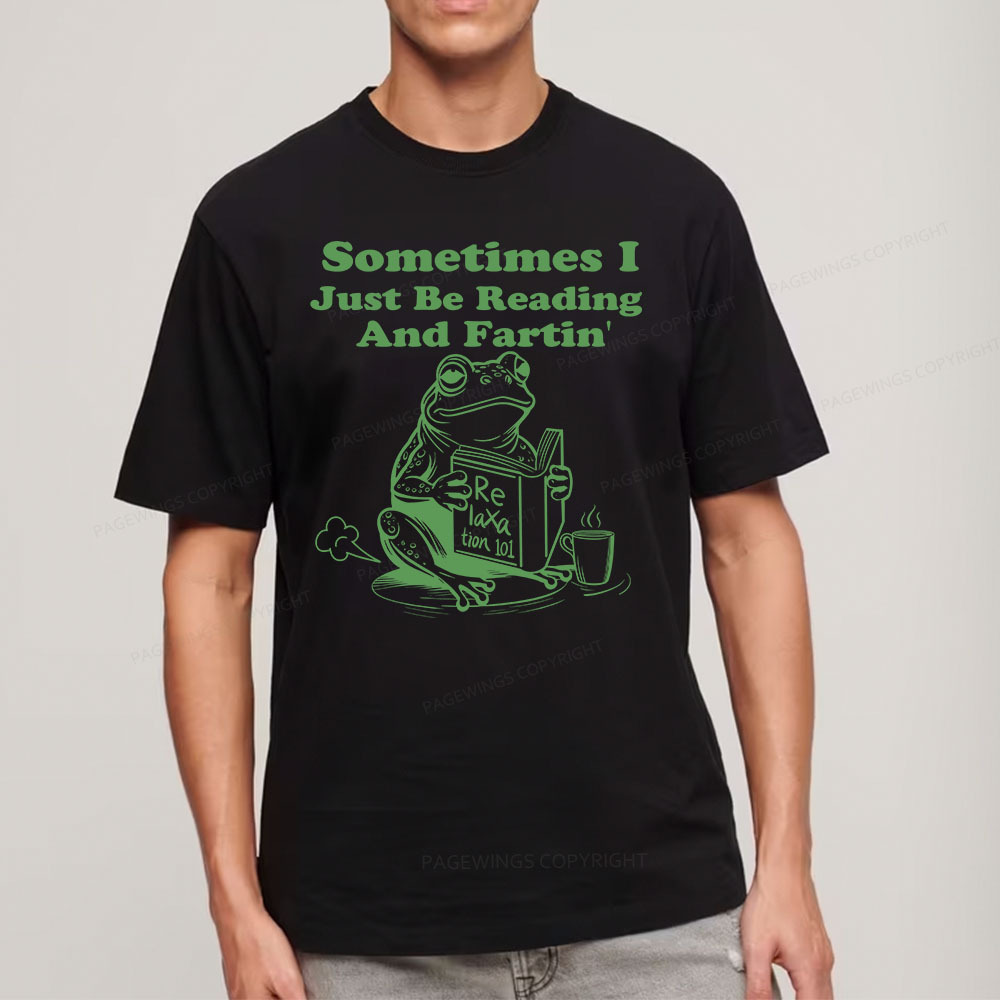 Pagewings Sometimes I Just Be Reading and Fartin Unisex Classic T-shirt