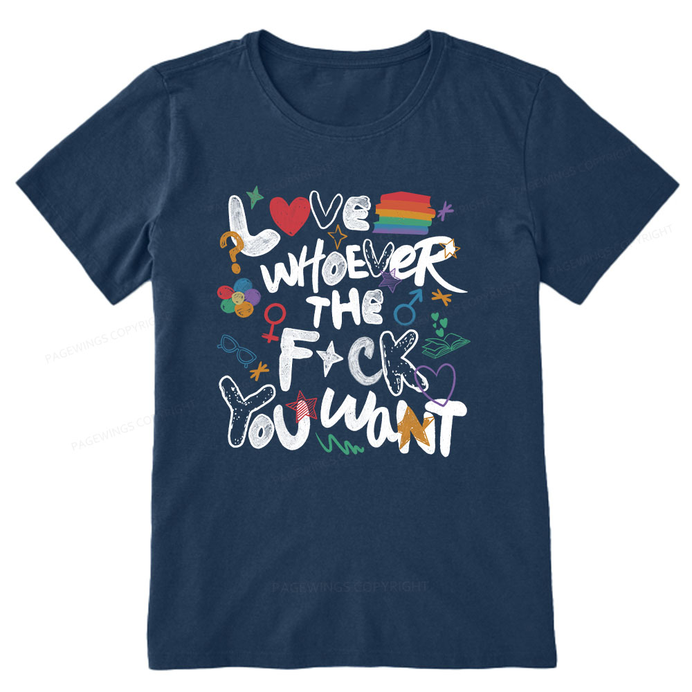 Pagewings Love Whoever The F*ck You Want Unisex Classic T-shirt