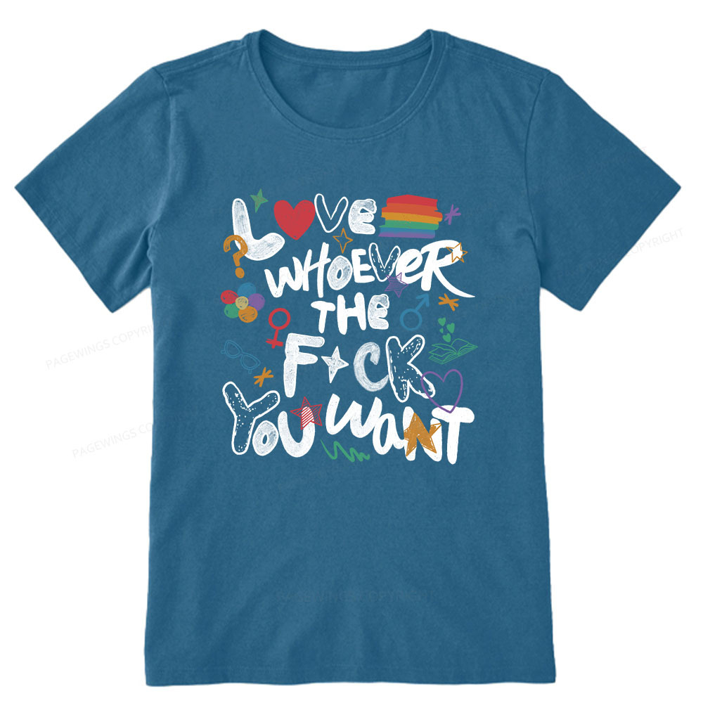 Pagewings Love Whoever The F*ck You Want Unisex Classic T-shirt