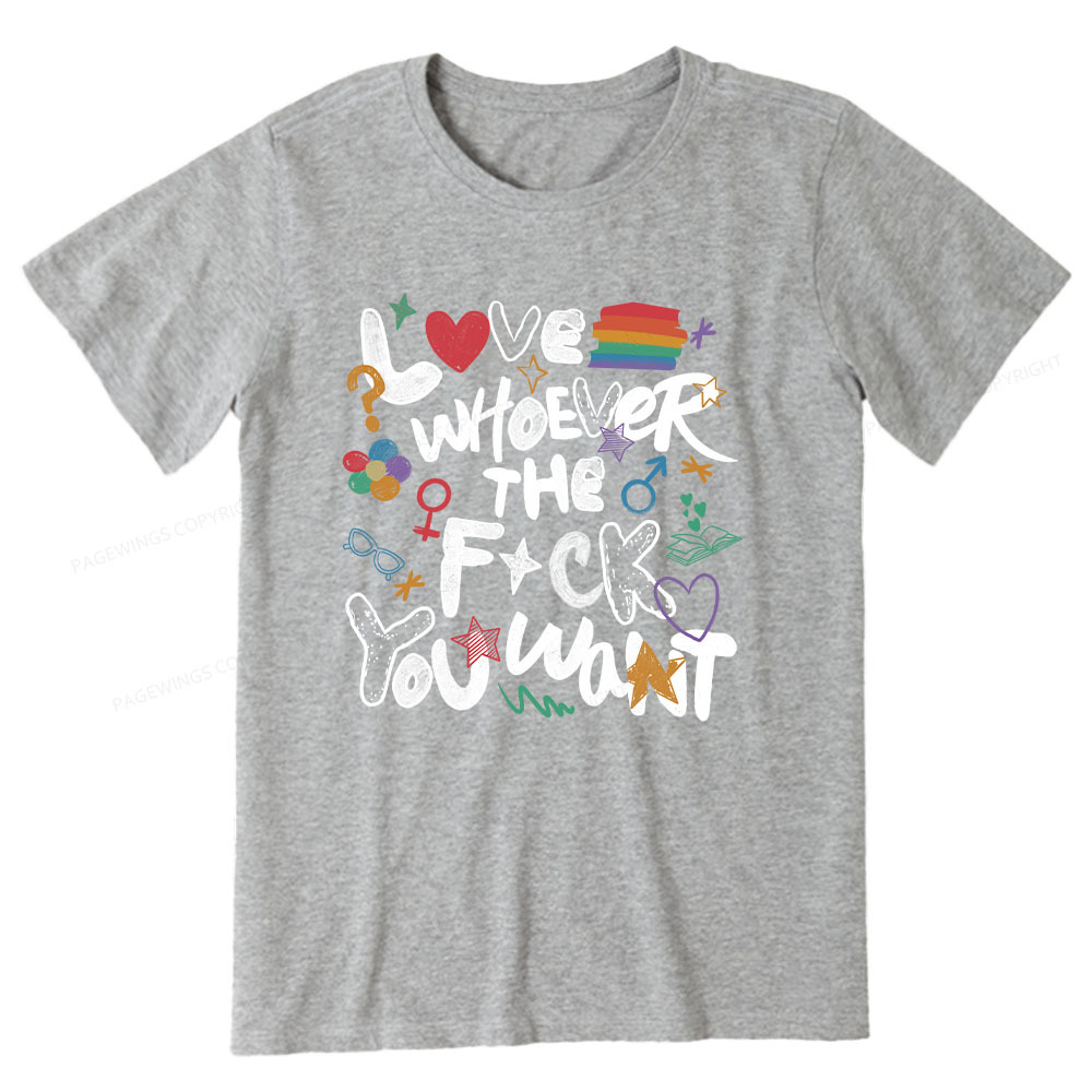 Pagewings Love Whoever The F*ck You Want Unisex Classic T-shirt