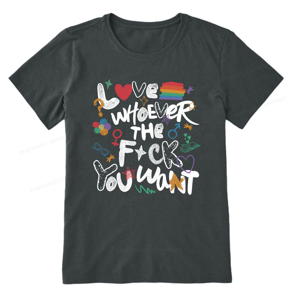 Pagewings Love Whoever The F*ck You Want Unisex Classic T-shirt