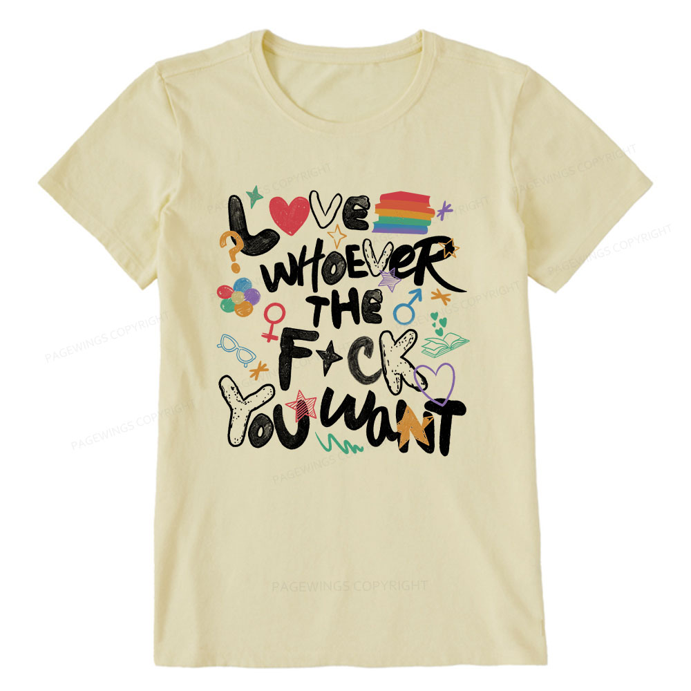 Pagewings Love Whoever The F*ck You Want Unisex Classic T-shirt