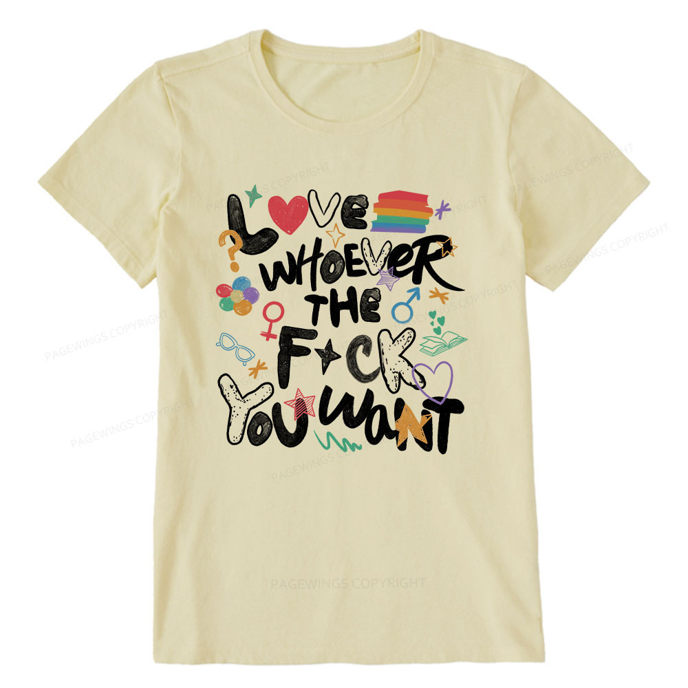 Pagewings Love Whoever The F*ck You Want Unisex Classic T-shirt