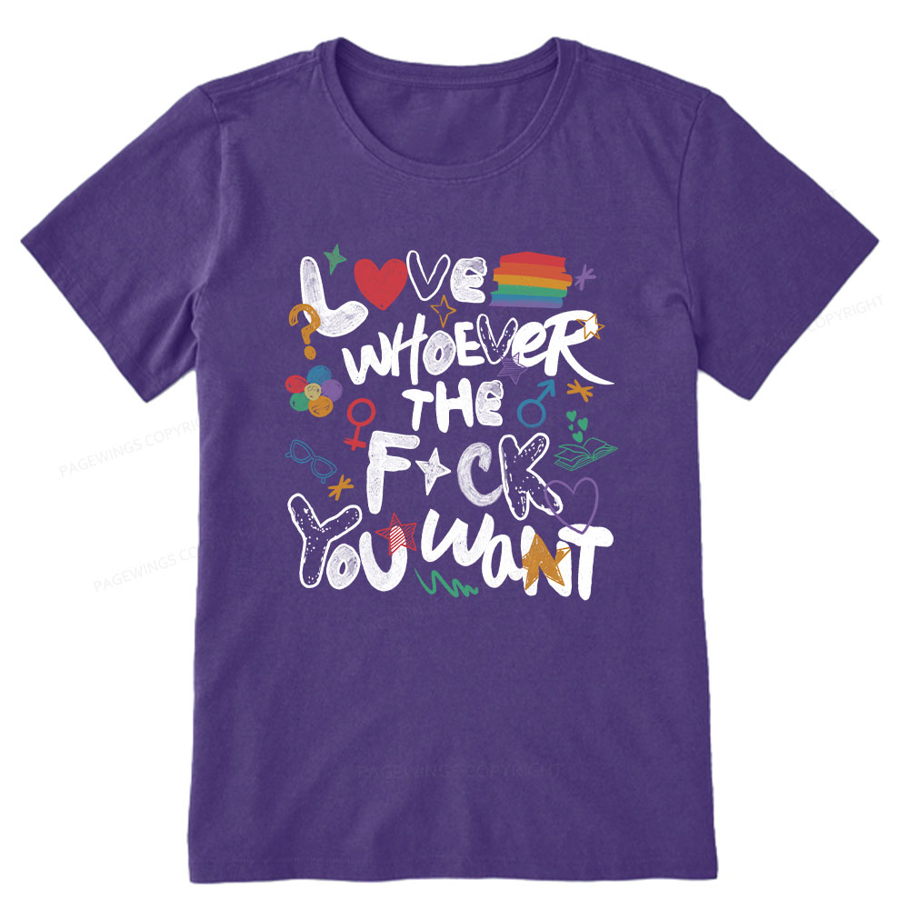 Pagewings Love Whoever The F*ck You Want Unisex Classic T-shirt