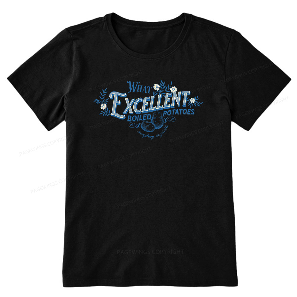 Pagewings What Excellent Boiled Potatoes Unisex Classic T-shirt