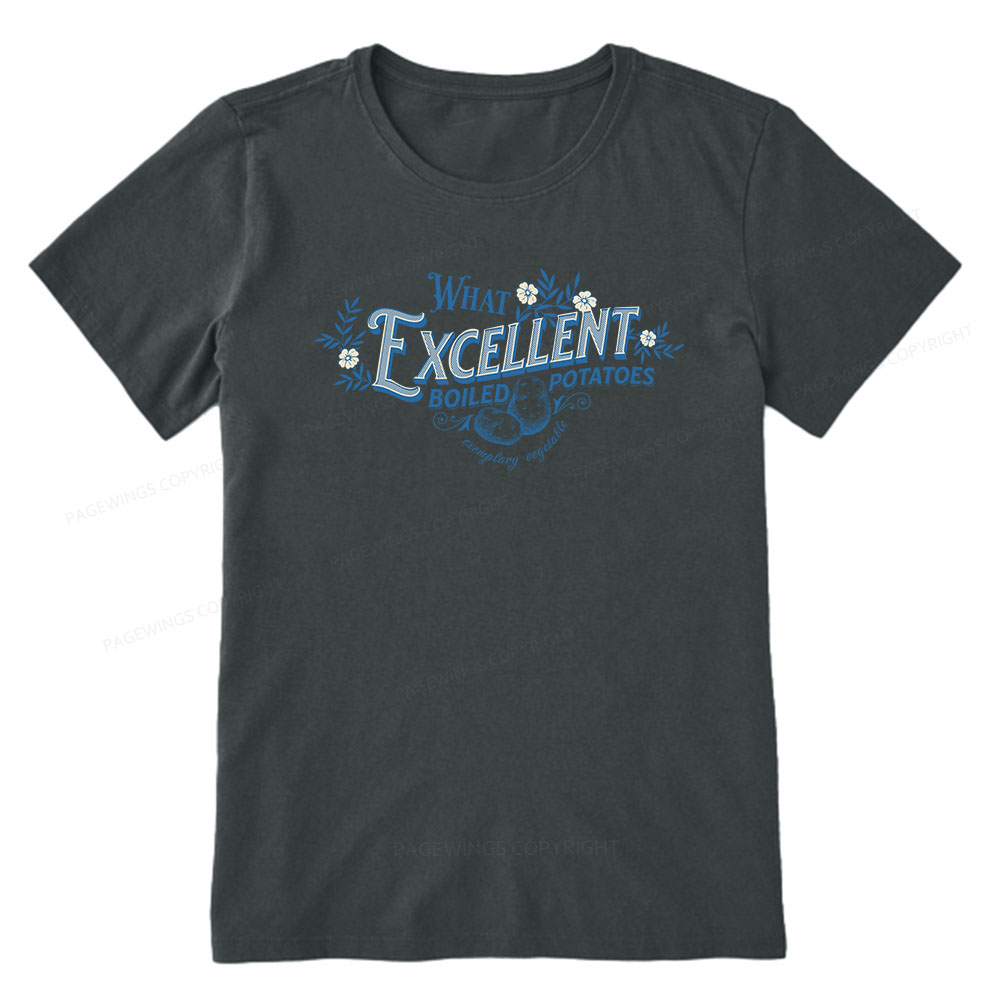 Pagewings What Excellent Boiled Potatoes Unisex Classic T-shirt