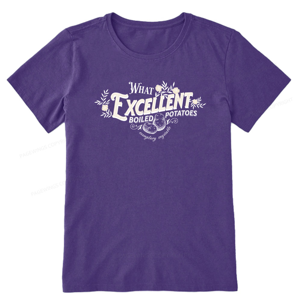 Pagewings What Excellent Boiled Potatoes Unisex Classic T-shirt