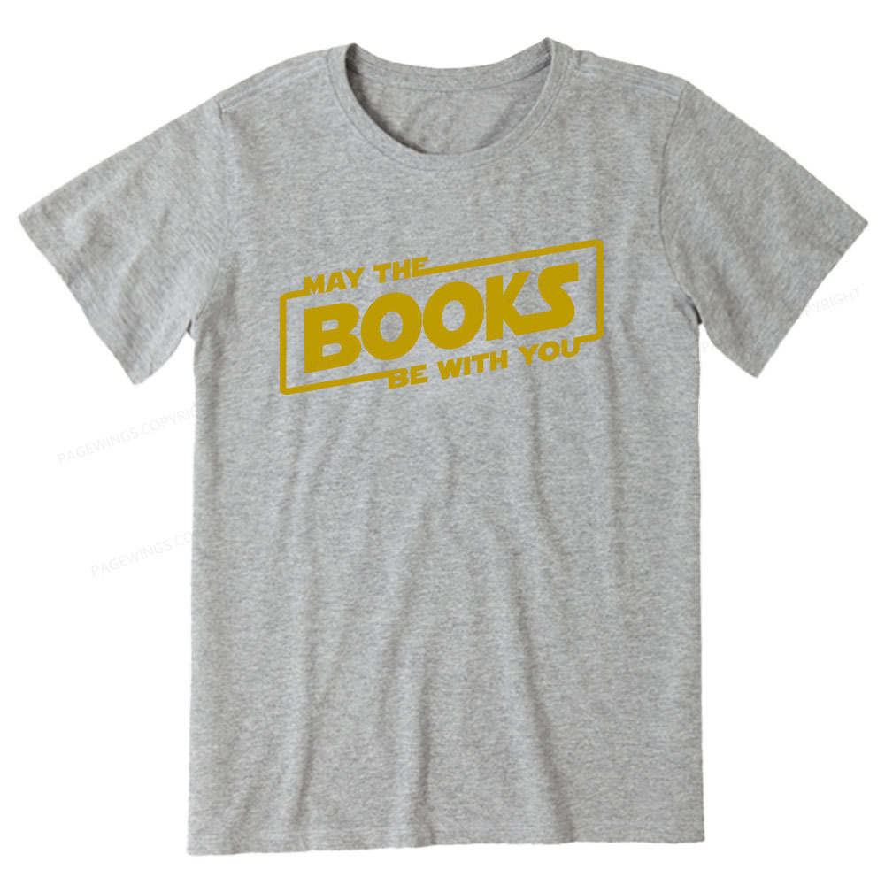 Pagewings May the Books Be With You Unisex Classic T-shirt